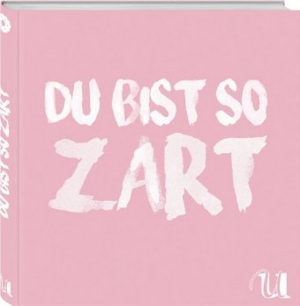 Du bist so zart