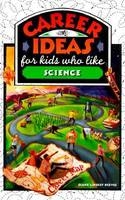 Career Ideas for Kids Who Like Science - Diane Lindsey Reeves