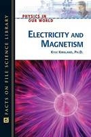 Electricity and Magnetism - Kyle Kirkland