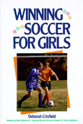 Winning Soccer for Girls - Deborah W. Crisfield