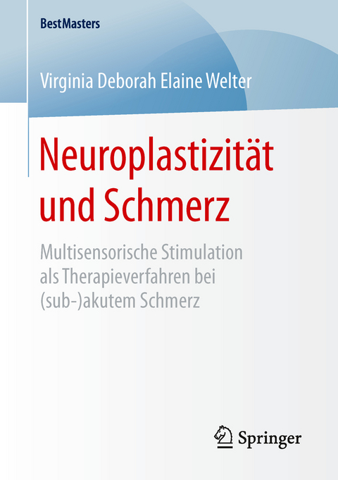 Neuroplastizität und Schmerz - Virginia Deborah Elaine Welter