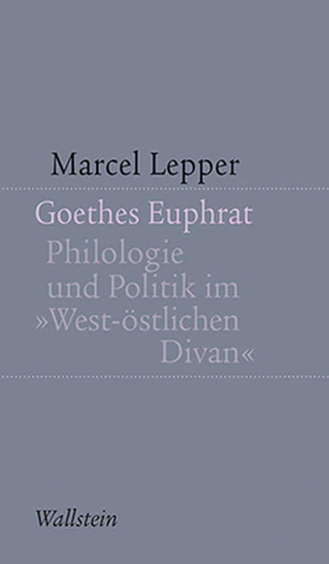 Goethes Euphrat - Marcel Lepper