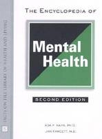 The Encyclopedia of Mental Health - Ada P. Kahn, Jan Fawcett