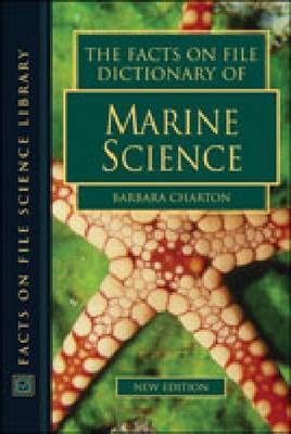 The Facts on File Dictionary of Marine Science - Barbara Charton