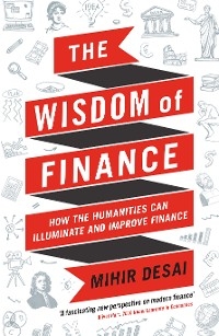 The Wisdom of Finance - Mihir Desai