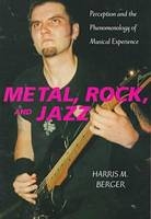 Metal, Rock, and Jazz - Harris M. Berger