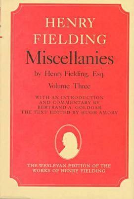 Miscellanies by Henry Fielding, Esq - Henry Fielding