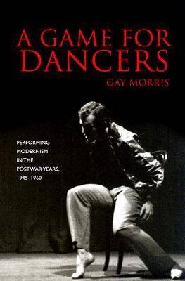 A Game for Dancers - Gay Morris