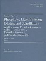 Selected Papers on Phosphors, Light Emitting Diodes, and Scintillators - 