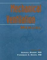 Mechanical Ventilation Manual - Suhail Raoof, Faroque A. Khan