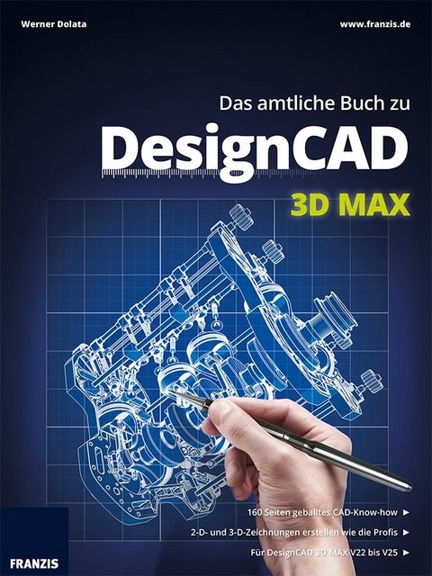 Das amtliche Buch zu DesignCAD 3D MAX - Werner Dolata
