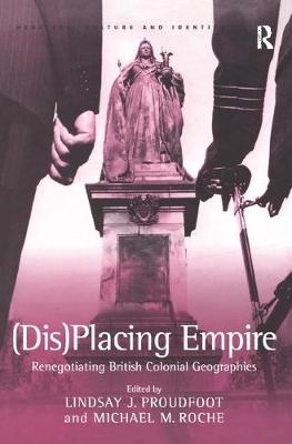 (Dis)Placing Empire -  Michael M. Roche