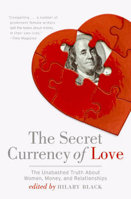 The Secret Currency of Love - Hilary Black