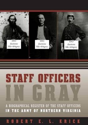 Staff Officers in Gray - Robert E. L. Krick