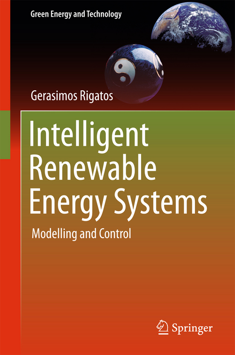 Intelligent Renewable Energy Systems - Gerasimos Rigatos