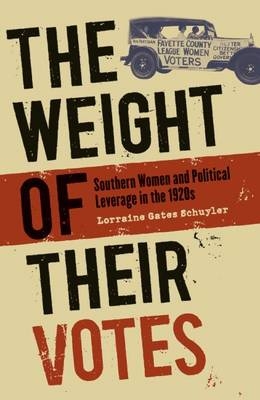 The Weight of Their Votes - Lorraine Gates Schuyler