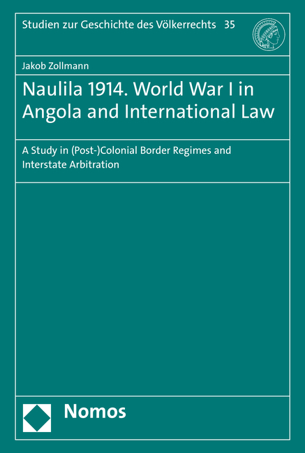 Naulila 1914. World War I in Angola and International Law - Jakob Zollmann