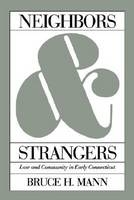 Neighbors and Strangers - Bruce H. Mann