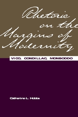 Rhetoric on the Margins of Modernity - Catherine Hobbs