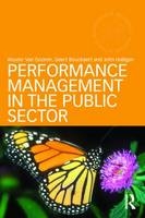 Performance Management in the Public Sector - Wouter Van Dooren, Geert Bouckaert, John Halligan