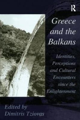 Greece and the Balkans - Dimitris Tziovas