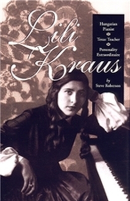 Lili Kraus - Steve Roberson