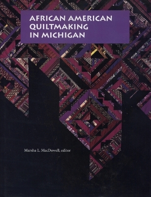 African American Quiltmaking in Michigan - 