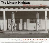 The Lincoln Highway  A Tenth Anniversary Edition - Drake Hokansen