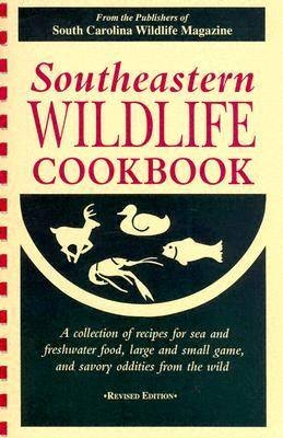Southeastern Wildlife Cookbook - South Carolina Wildlife Magazine