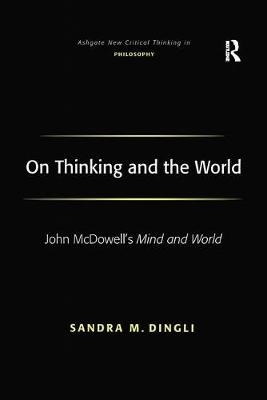 On Thinking and the World -  Sandra M. Dingli