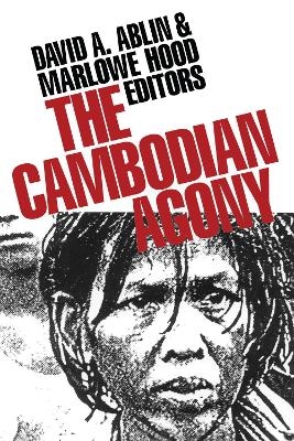 The Cambodian Agony - David A. Ablin, M. Hood