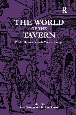 World of the Tavern -  Beat Kumin,  B. Ann Tlusty