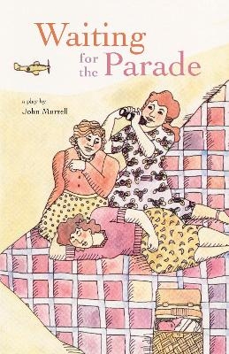 Waiting for the Parade - John Murrell
