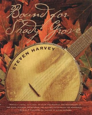 Bound for Shady Grove - Steven Harvey