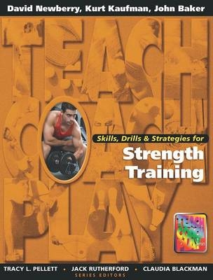 Skills, Drills & Strategies for Strength Training -  David Newberry