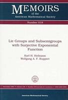 Lie Groups and Subsemigroups with Surjective Exponential Function - Karl Heinrich Hofmann, Wolfgang A.F. Ruppert