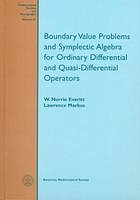 Boundary Value Problems and Symplectic Algebra for Ordinary Differential and Quasi-differential Operators - 
