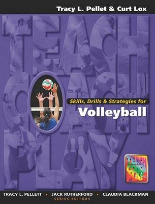 Skills, Drills & Strategies for Volleyball -  Tracy Pellett