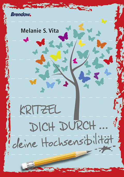 Kritzel dich durch ... deine Hochsensibilität - Melanie S. Vita