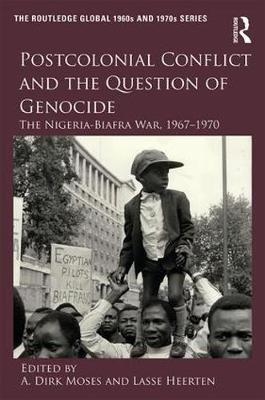 Postcolonial Conflict and the Question of Genocide - 