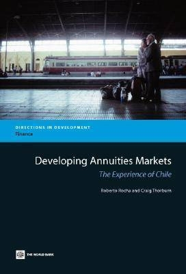 Developing Annuities Markets - Roberto Rezende Rocha, Craig Thorburn