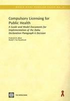 Compulsory Licensing for Public Health - Frederick M. Abbott, Rudolf V. van Puymbroeck