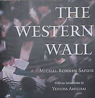 The Western Wall - Michal Ronnen Safdie