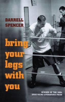 Bring Your Legs with You - Darrell Spencer