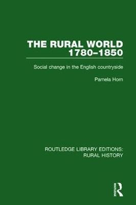 The Rural World 1780-1850 -  Pamela Horn