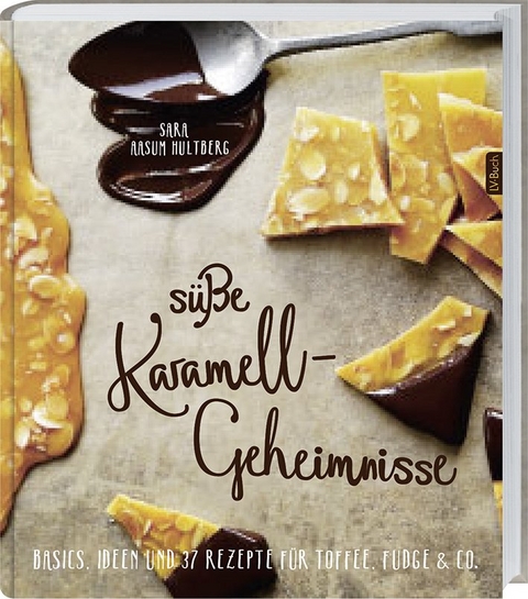 Süße Karamell-Geheimnisse - Sara Aasum Hultberg