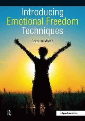Introducing Emotional Freedom Techniques -  Christine Moran