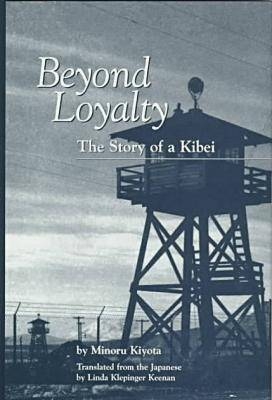 Beyond Loyalty - Minoru Kiyota, Linda Klepinger Keenan