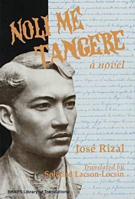 Noli Me Tangere - Jose Rizal, Ma. Soledad Lacson-Locsin, Raul L. Locsin