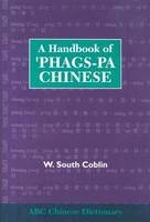 A Handbook of 'Phags-pa Chinese - W.South Coblin